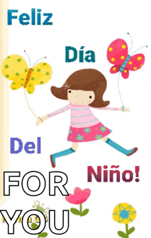 a girl holding a butterfly balloon with the words feliz del for niño
