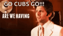 Are We Having Fun Yet Happy GIF - Are We Having Fun Yet Happy Go Cubs Go GIFs