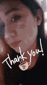 a picture of a woman with a cup of coffee that says thank you