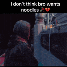 a person holding a gun with the words " i don 't think bro wants noodles "