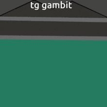 a cartoon drawing of a green item with the words tg gambit on the bottom