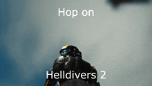 Helldivers Helldivers 2 GIF - Helldivers Helldivers 2 Hop On GIFs
