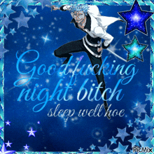 a picture of a man with a sword and the words good fucking night bitch
