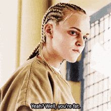 a woman with braids says yeah well you are fat