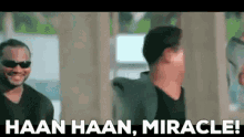 Haan Haan Miracle Miracle GIF