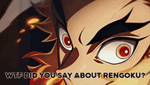 Wtf Did You Say About Rengoku GIF - Wtf Did You Say About Rengoku GIFs