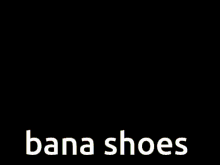 Banana Shoes Banana Shoes Supremacy GIF - Banana Shoes Banana Shoes Supremacy GIFs