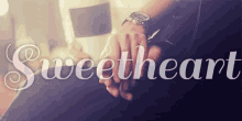 Sweetheart GIF - Sweetheart Holding Hands Love GIFs