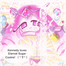 kennedy loves eternal sugar cookie written in a speech bubble
