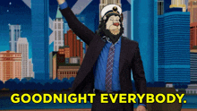 a man in a suit and tie with a lion on his head says goodnight everybody