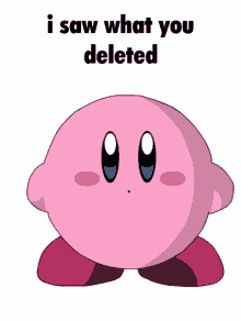 I Saw What You Deleted I Know What You Deleted GIF - I Saw What You Deleted I Know What You Deleted Kirby GIFs