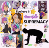 a collage of anime characters with the words i believe in nova adler supremacy at the bottom