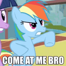 Come At Me Bro Rainbow Dash GIF - Come At Me Bro Rainbow Dash Mlp GIFs
