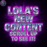 a purple sign that says lola 's new content