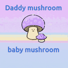 Mushroom Daddy Baby Mushroom GIF