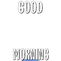 a blue and white penguin says good morning in white letters