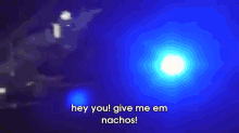 a blurry picture of a police car with the words `` hey you ! give me em nachos ''