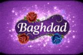 a purple sign with the word baghdad on it