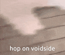 Voidside Hop On GIF - Voidside Hop On Hop On Voidside GIFs