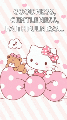 a hello kitty poster with the words goodness gentleness faithfulness