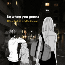 a black and white drawing of three people walking down a street with the words so when you gonna in yellow