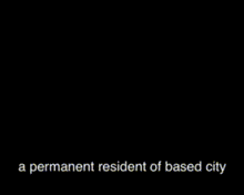 a permanent resident of based city is written on the bottom of the image