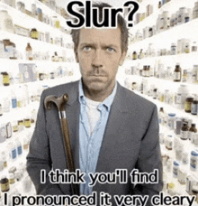 a man with a cane is standing in front of a wall of pills with the words slur written on it