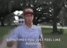 a man is running in a park with the words `` sometimes you just feel like running '' written on the screen .