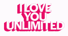 i love you unlimited i love you lebara love heart