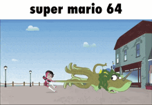 a cartoon of a girl pulling a monster with the words super mario 64 above