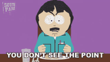 You Dont See The Point South Park GIF - You Dont See The Point South Park Douche And Turd GIFs