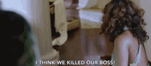 I Think We Killed Our Boss Killed GIF - I Think We Killed Our Boss We Killed Our Boss Killed GIFs