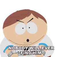 Nobody Will Ever Find Him Eric Cartman Sticker