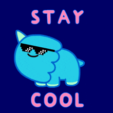 a blue cat wearing sunglasses and the words stay cool below it