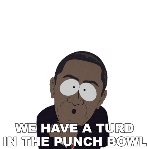 We Have Turd In The Punch Bowl Barack Obama Sticker - We Have Turd In The Punch Bowl Barack Obama South Park Stickers