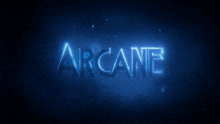 a dark blue background with the word arcane glowing brightly