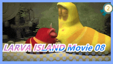 a poster for the larva island movie 08 shows a yellow and red larva