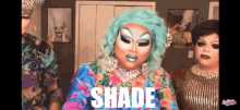 Shade Drag GIF - Shade Drag Queen GIFs