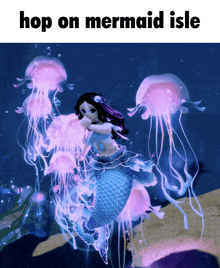 a picture of a mermaid surrounded by jellyfish with the words hop on mermaid isle below it