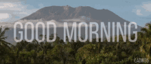Good Morning Mountain GIF - Good Morning Mountain Nature GIFs