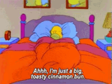 the simpsons homer simpson im just a big toasty cinammon bun dream dreaming