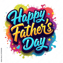 a happy father 's day greeting card with colorful splashes and stars