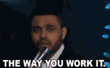The Way You Work It Proud GIF - The Way You Work It Proud Admire GIFs