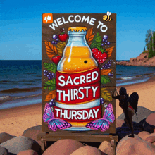 a sign that says " welcome to sacred thirsty thursday " on it