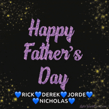 a happy father 's day card with rick derek jorde nicholas on it