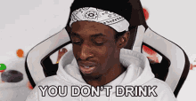 You Dont Smoke You Dont Drink GIF - You Dont Smoke You Dont Drink Tbjzl GIFs