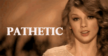 Pathetic Taylor Swift GIF - Pathetic Taylor Swift Pissed GIFs