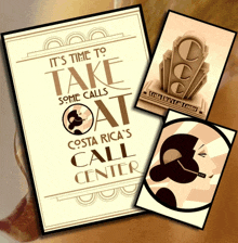 a poster that says it 's time to take some calls at costa rica 's cali center