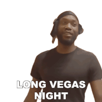 Long Vegas Night Meek Mill Sticker - Long Vegas Night Meek Mill Up All Night At Vegas Stickers