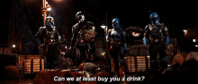 The Mandalorian Can We At Least Buy A Drink GIF - The Mandalorian Can We At Least Buy A Drink Can We Buy A Drink GIFs